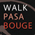 Walk Pasa Bouge